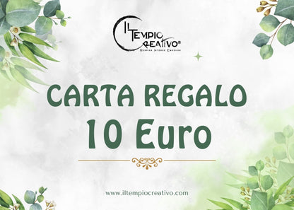 Carta o Buono regalo perfetto, da utilizzare sullo shop online de Il Tempio Creativo. Gift card da usare sul sito de Il Tempio Creativo. Taglio 10 euro