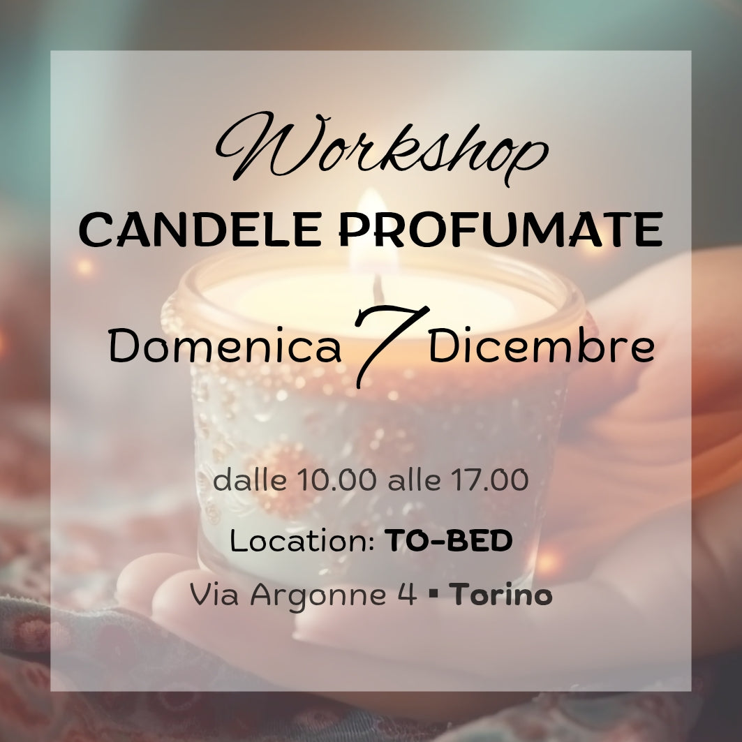 Corso Base Professionale per realizzare candele profumate perfette in cera di soia vegetale, in presenza a Torino - Domenica 7 Dicembre. B&B ToBed in Via Argonne 4
