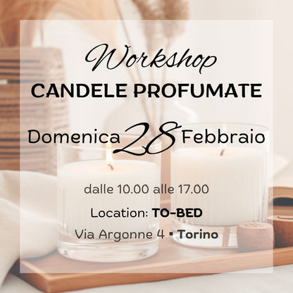 Domenica 28 Febbraio 2027 Corso Base Professionale per realizzare candele profumate perfette in cera di soia vegetale, in presenza a Torino - B&B ToBed in Via Argonne 4