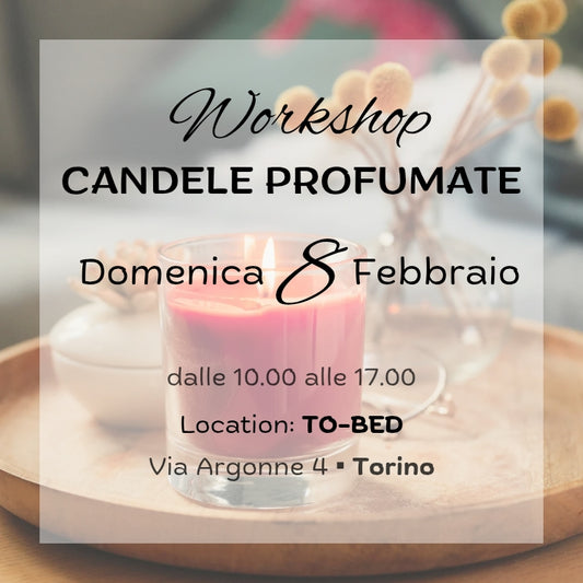 Corso Base Professionale per realizzare candele profumate perfette in cera di soia vegetale, in presenza a Torino - Domenica 8 Febbraio. B&B ToBed in Via Argonne 4